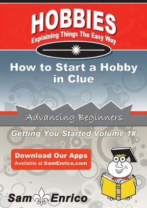 How to Start a Hobby in Clue
