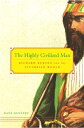 The Highly Civilized Man Richard Burton and the Victorian World【電子書籍】[ Dane Kenn...