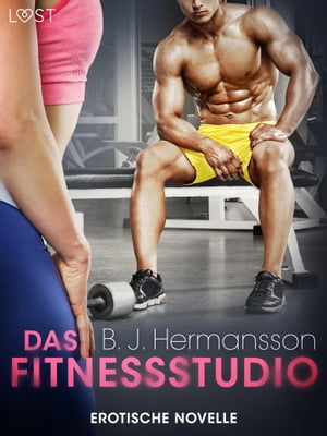 ŷKoboŻҽҥȥ㤨Das Fitnessstudio - Erotische NovelleŻҽҡ[ B. J. Hermansson ]פβǤʤ850ߤˤʤޤ