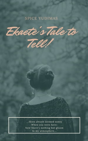 Ekaete's Tale to Tell