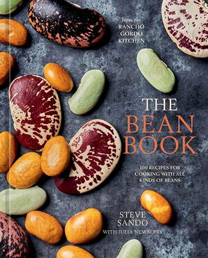 The Bean Book 100 Recipes for Cooking with All Kinds of Beans, from the Rancho Gordo Kitchen [A Cookbook]【電子書籍】[ Steve Sando ]