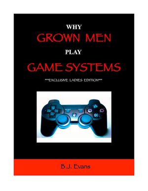 Why Grown Men Play Game Systems