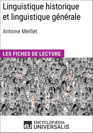 Linguistique historique et linguistique générale d'Antoine Meillet