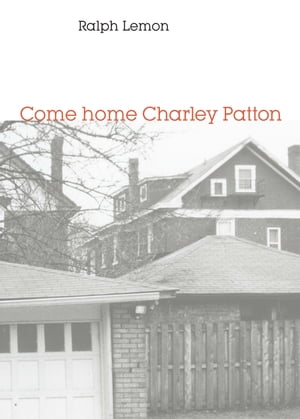 Come home Charley Patton