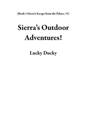 Sierra’s Outdoor Adventures!