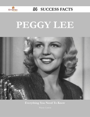 Peggy Lee 54 Success Facts - Everything you need to know about Peggy Lee