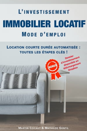 L'investissement immobilier locatif MODE D'EMPLOI