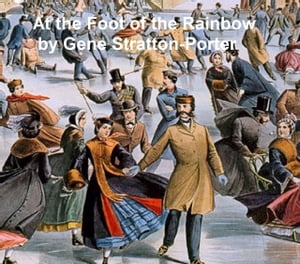 At the Foot of the Rainbow【電子書籍】[ Ge