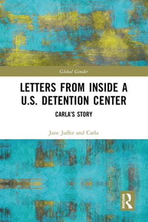 Letters from Inside a U.S. Detention Center