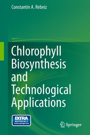 Chlorophyll Biosynthesis and Technological Applications