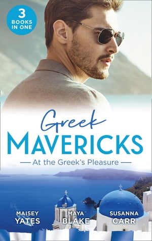 Greek Mavericks: At The Greek's Pleasure: The Gr