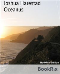 Oceanus【電子書籍】[ Joshua Harestad ]