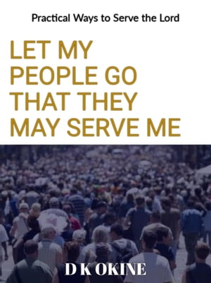 Let My People Go That They May Serve Me