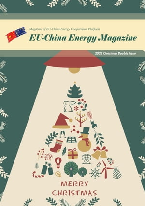 EU China Energy Magazine 2022 Christmas Double Issue