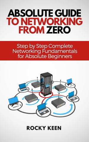 Absolute Guide to Networking from Zero