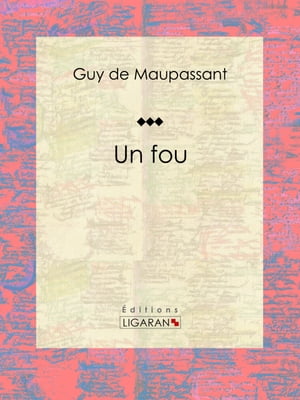 Un fouŻҽҡ[ Guy de Maupassant ]
