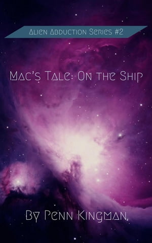 Mac's Tale On The Ship Alien Abductions, #2【