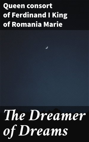 The Dreamer of Dreams