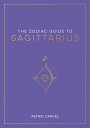 The Zodiac Guide to Sagittarius The Ultimate Guide to Understanding Your Star Si...