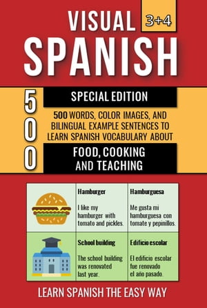 Visual Spanish 3+4 Special Edition - 500 Words, 500 Color Images and 500 Bilingual Example Sente..