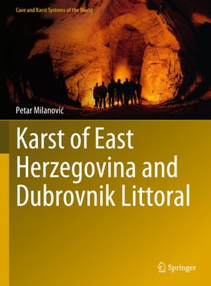 Karst of East Herzegovina and Dubrovnik Littoral【電子書籍】[ Petar Milanovi? ]