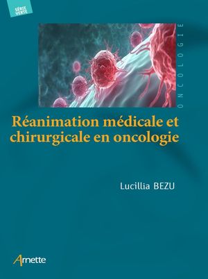 R?animation m?dicale et chirurgicale en oncologie 36 protocoles actualis?s