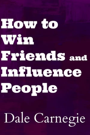 How to win Friends and Influence People