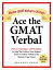 Ace the GMAT Verbal: Master GMAT Verbal in 20 Days