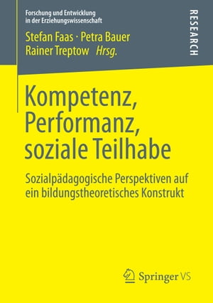 Kompetenz, Performanz, soziale Teilhabe Sozialp?dagogische Perspektiven auf ein bildungstheoretisches Konstrukt