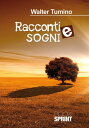 Racconti e sogni【電子書籍】[ Walter Tumin