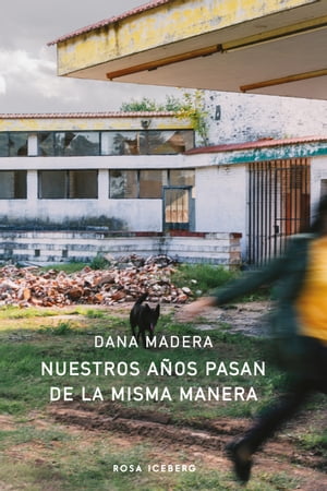 Nuestros a os pasan de la misma manera【電子書籍】 Dana Madera