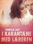 I karant?ne med l?reren ? erotisk novelleŻҽҡ[ Vanessa Salt ]