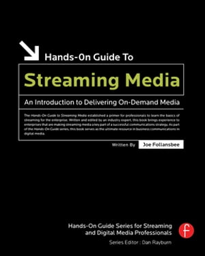 Hands-On Guide to Streaming Media