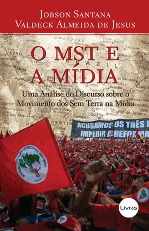 O MST e a M?dia【電子書籍】[ Valdeck Almeida de Jesus ]