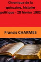 Chronique de la quinzaine, histoire politique - 28 f?vrier 1902