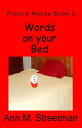 Words on your Bed【電子書籍】[ Ann M Stree