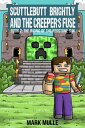 Scuttlebutt Brightly and the Creeper's Fuse Book 2 The Rising of the Redstone Su...
