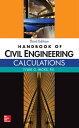 Handbook of Civil Engineering Calculations, Third Edition【電子書籍】[ Tyler G. Hicks ]