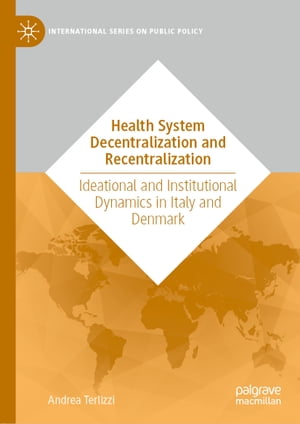 Health System Decentralization and Recentralization