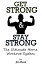 Get Strong & Stay Strong: The Ultimate Home Workout System