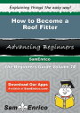 How to Become a Roof Fitter How to Become a Roof Fitter