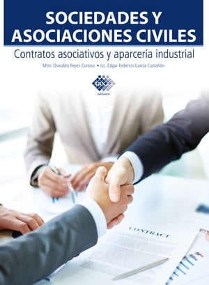 Sociedades y asociaciones civiles. Contratos asociativos y aparcería industrial 2017