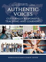 Authentic Voices Culturally Responsive Teaching and Learning【電子書籍】