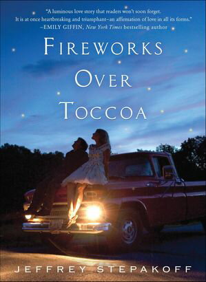 楽天楽天Kobo電子書籍ストアFireworks Over Toccoa【電子書籍】[ Jeffrey Stepakoff ]