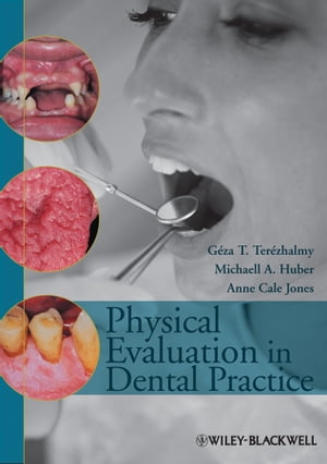 Physical Evaluation in Dental Practice【電子書籍】[ Michaell A. Huber ]