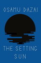 The Setting Sun【電子書籍】 Osamu Dazai