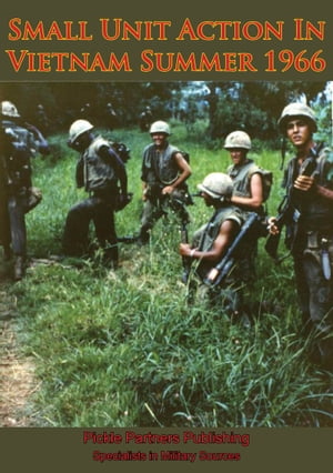 Small Unit Action In Vietnam Summer 1966 [Illustrated Edition]Żҽҡ[ Captain Francis J. West ]