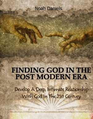 Finding God In The Post Modern Era