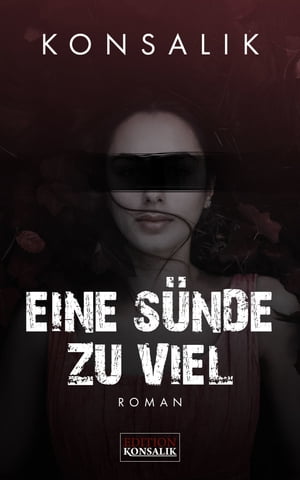 Eine S?nde zu vielŻҽҡ[ Heinz G. Konsalik ]