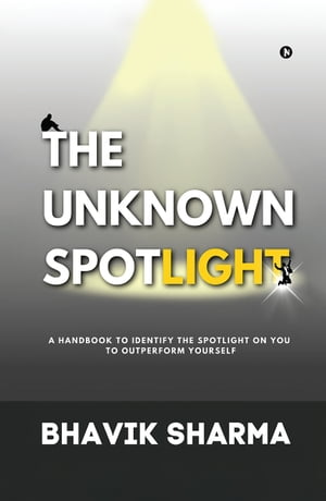 The Unknown Spotlight A Handbook to Identify the